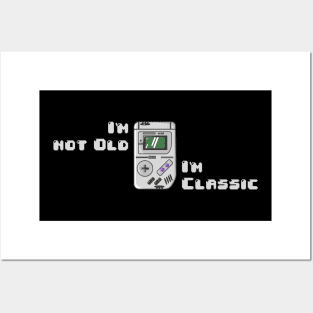 im not old im classic Posters and Art